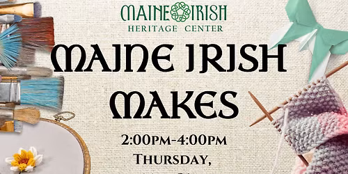 Maine Irish Makes: May