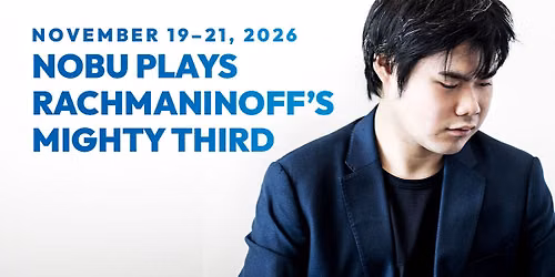 Nobu Plays Rachmaninoff's Mighty Third