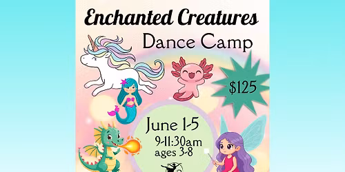 Enchanted Creatures Dance Camp 