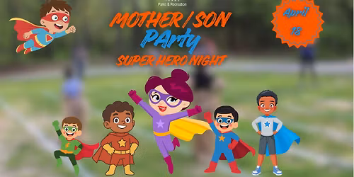 Mother\/Son Party - Superhero Night!