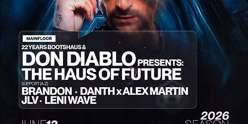 22 YEARS BOOTSHAUS X DON DIABLO Presents: The Haus of Future