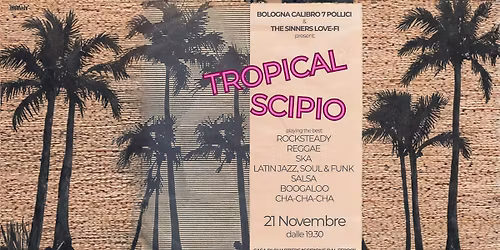 TROPICAL SCIPIO | Casa di Quartiere Scipione dal Ferro