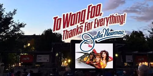 Queer Movie Night in The Park: To Wong Foo, Thanks for Everything! Julie Newmar