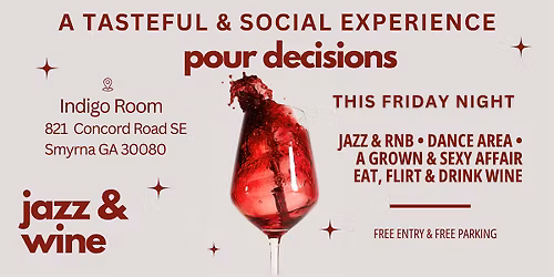 Pour Decisions at Indigo Room