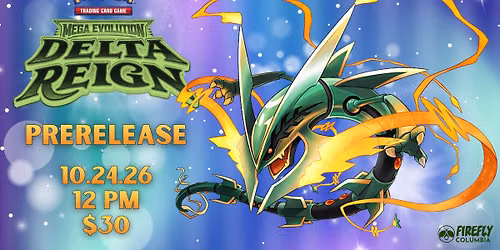 Pokemon Mega Evolution Delta Reign Prerelease Event