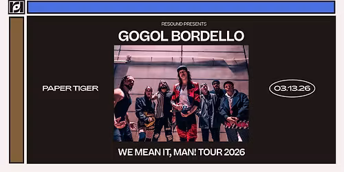Resound Presents: Gogol Bordello at Paper Tiger on 3\/13