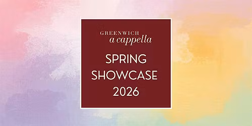 Greenwich A Cappella Spring Showcase 2026