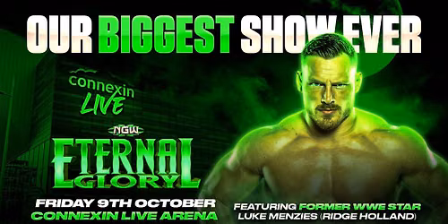 Eternal Glory 2026 - Connexin Live Arena. OUR BIGGEST SHOW EVER!
