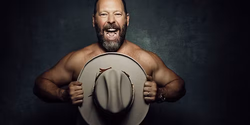 Bert Kreischer (Children under 6 years of age not permitted)