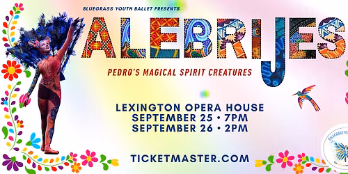 Bluegrass Youth Ballet - Alebrijes at Lexington Opera House