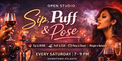 OPEN STUDIO: Sip, Puff, & Pose