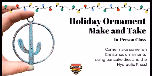 Holiday Ornament Make and Take Class