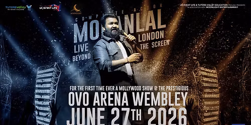 Mohanlal Live - Beyond the Screen at OVO Arena Wembley