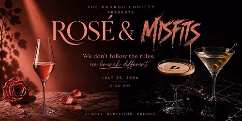 The Brunch Society Presents: Ros\u00e9 and Misfits