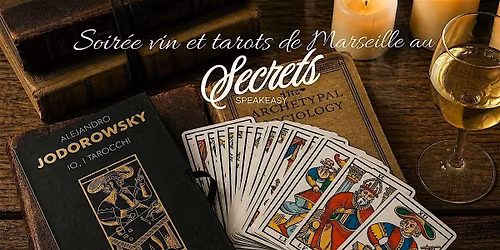 Soir\u00e9e vin et Tarots de Marseille au Secrets