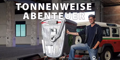Tonnenweise Abenteuer