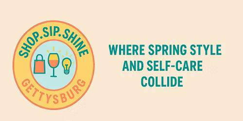 Shop.Sip.Shine. Gettysburg
