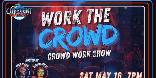 WORK THE CROWD: All Crowd Work Comedy Show!
