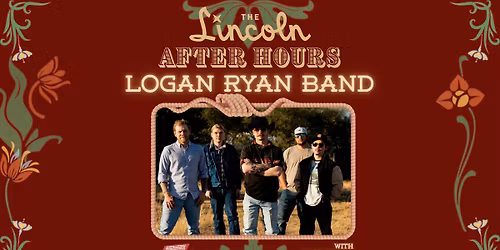 Logan Ryan Band w\/ Jaime Hansen - The Lincoln After Hours 