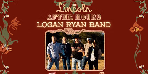 Logan Ryan Band w\/ Jaime Hansen - The Lincoln After Hours 
