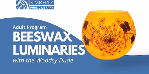 Adult Program-Beeswax Luminaries with the Woodsy Dude