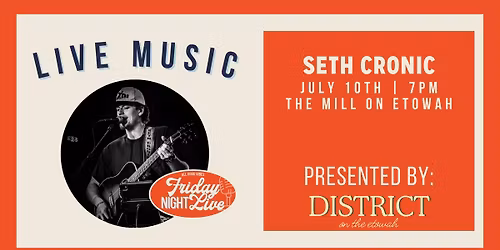 Friday Night Live - Seth Cronic | FREE CONCERT SERIES