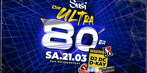 🎤 Die Ultra 80er @Susi Weißenstadt 🥰🎵 SA. 21.3.
