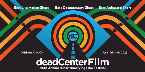 26th Annual deadCenter Film Festival