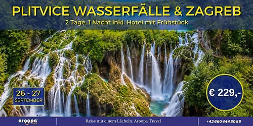 \ud83c\udded\ud83c\uddf7PLITVICE WASSERF\u00c4LLE & ZAGREB\ud83c\udded\ud83c\uddf7 2 Tage, 1 Nacht mit Reisleitung