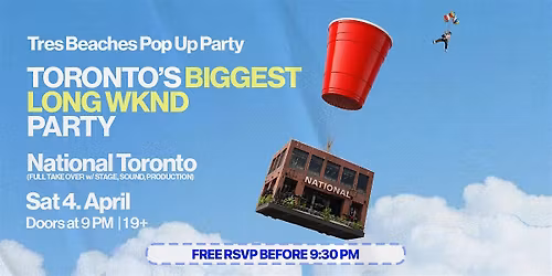 Tres Beaches Toronto Pop Up Party @ National Toronto