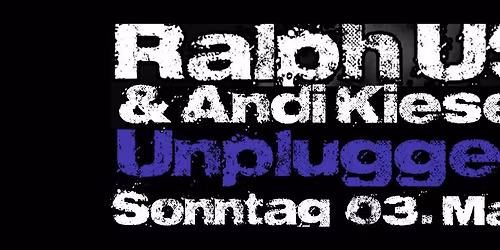 Ralph US unplugged mit Andi Kiesel 