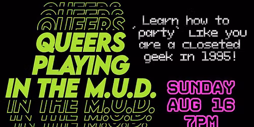 Queers Playing  in the M.U.D.