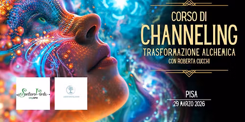 CORSO DI CHANNELING con ROBERTA CUCCHI a PISA