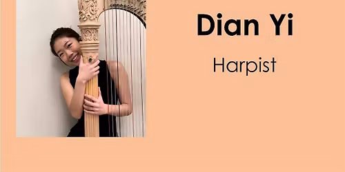 Dian Yi Lunchtime Harp Recital