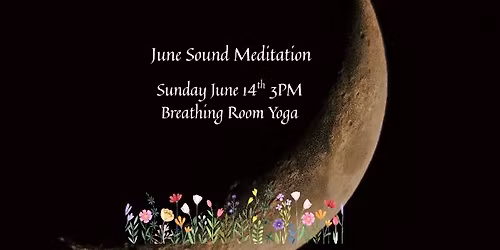 June New Moon Sound Meditaion