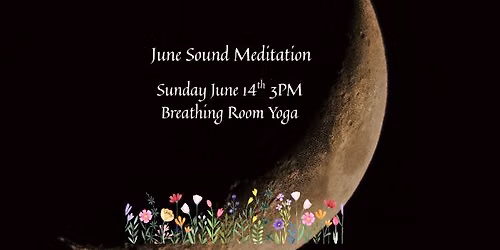June New Moon Sound Meditaion