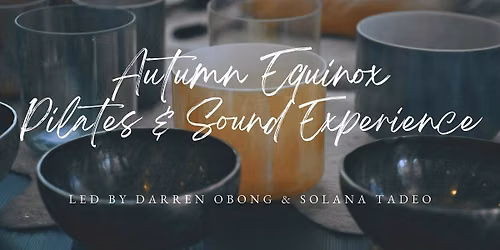 Autumn Equinox Pilates & Sound Experience