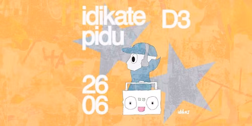 Idikate pidu | 26.06 | D3