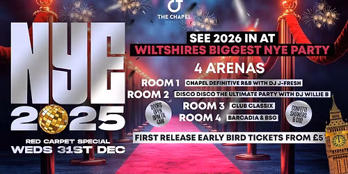 \ud83d\udd25 Wiltshire\u2019s BIGGEST NYE 2025 Party \u2014 The Chapel Red Carpet Special! \ud83d\udd25