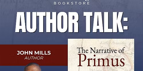 Author Talk: John Mills - The Narrative of Primus