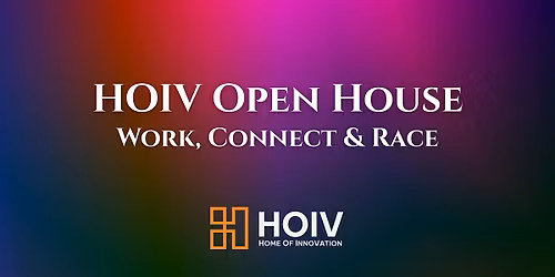 HOIV Open House: Work, Connect & Race