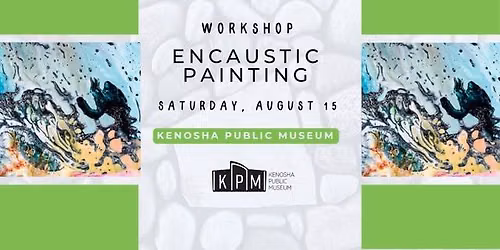 Workshop: Encaustic Painting