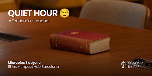 Quiet hour x Econom\u00b4\u00eda Humana