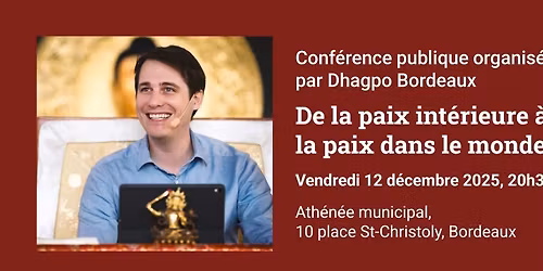 Conf\u00e9rence publique : De la paix int\u00e9rieure \u00e0 la paix dans le monde