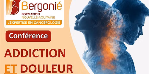 Conf\u00e9rence Douleurs et addictions