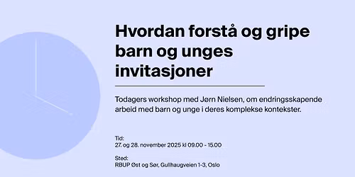 Hvordan forst\u00e5 og gripe barn og unges invitasjoner