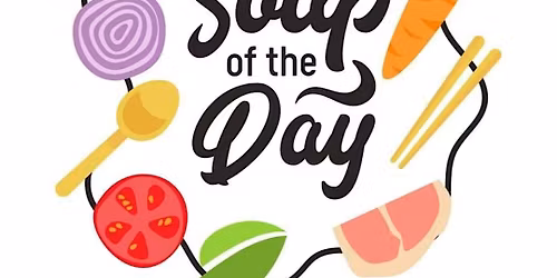 Soup Of The Day's May 20th Show!