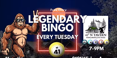 LEGENDARY Bingo at 41\u02da North Tavern