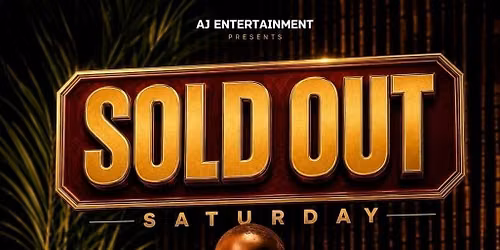SOLD OUT SATURDAY
