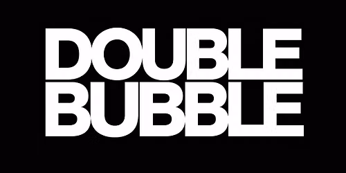 Double Bubble - The Return